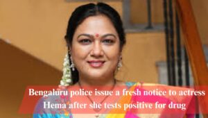 Rave party case: Bengaluru police sent fresh notice to Hema
