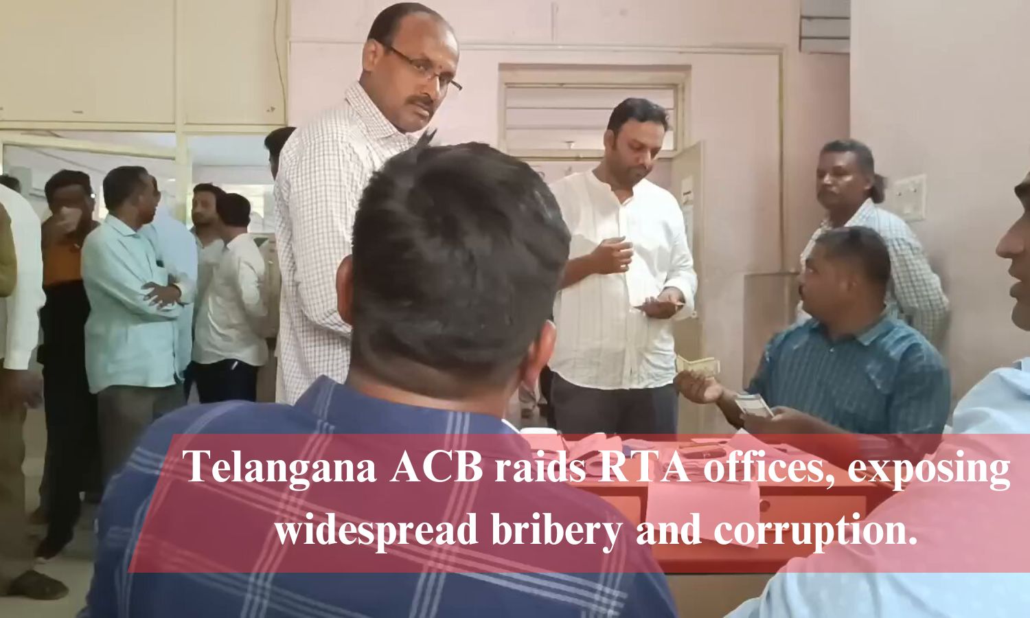 Telangana Acb Raids Rta Offices, Exposing Widespread Bribery And Corruption.